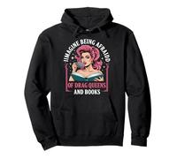 Imagine Being Afraid Of Drag Queens And Books Sudadera con Capucha