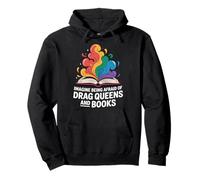 Imagine Being Afraid Of Drag Queens And Books Sudadera con Capucha