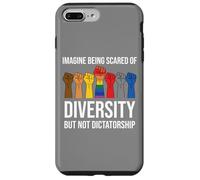 Imagine Being Scared Diversity But Not Dictatorship Resist Carcasa para iPhone 7 Plus/8 Plus