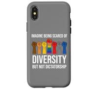 Imagine Being Scared Diversity But Not Dictatorship Resist Carcasa para iPhone X/XS