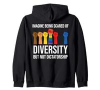 Imagine Being Scared Diversity But Not Dictatorship Resist Sudadera con Capucha