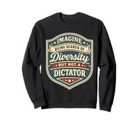 Imagine Being Scared of Diversity Anti Dictator Cita Sudadera