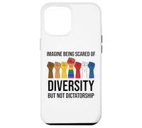 Imagine Being Scared of Diversity But Not Dictatorship Sign Carcasa para iPhone 12 Pro MAX