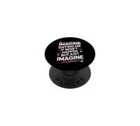 Imagine Dating Me It Won'T Happen But Just Imagine PopSockets PopGrip Adhesivo