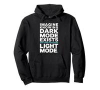 Imagine Knowing Dark Mode Exists Programador Nerd Sudadera con Capucha