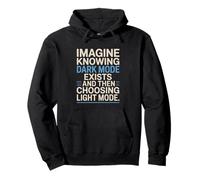 Imagine Knowing Dark Mode Exists Programador Nerd Sudadera con Capucha