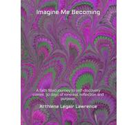 Imagine Me Becoming: A faith filled journey to self-discovery comer, 30 days of renewal, reflection and purpose.
