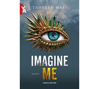 Imagine me. Shatter me (Vol. 6) (Young adult)