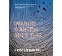 Imagine Wanting Only This (ebook)