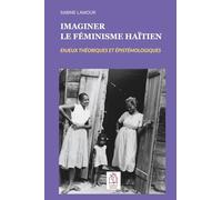 Imaginer le féminisme haïtien: Enjeux théoriques et épistémologiques