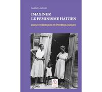 Imaginer le féminisme haïtien: Enjeux théoriques et épistémologiques
