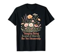 Imagínese Tener Miedo A La Diversidad, No A La Dictadura Camiseta