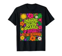 Imagínese Tener Miedo A La Diversidad, No A La Dictadura Camiseta