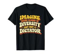 Imagínese Tener Miedo de la Diversidad, Cita de la Unidad antidictador Camiseta