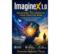 Imaginex 1.0: Unlocking the Power of Your Creative Mind