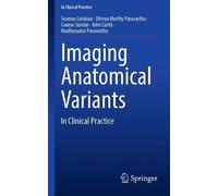 Imaging Anatomical Variants: In Clinical Practice