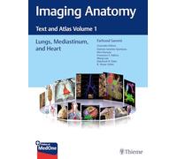Imaging Anatomy: Text and Atlas Volume 1, Lungs, Mediastinum, and Heart (Atlas of Imaging Anatomy)