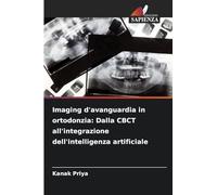 Imaging d'avanguardia in ortodonzia: Dalla CBCT all'integrazione dell'intelligenza artificiale