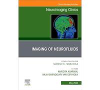 Imaging of Neurofluids, An Issue of Neuroimaging Clinics of North America (Volume 35-2) (The Clinics: Radiology, Volume 35-2)