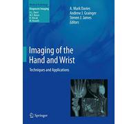 Imaging of the Hand and Wrist: Techniques and Applications (Diagnostic Imaging)