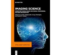 Imaging Science: Computer Vision, Image and Signal Processing, Pattern Recognition (Intelligent Computing)