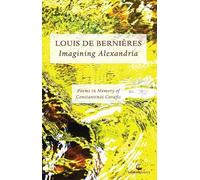 Imagining Alexandria: Poems in Memory of Constantinos Cavafis