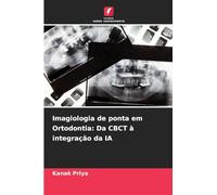 Imagiologia de ponta em Ortodontia: Da CBCT à integração da IA