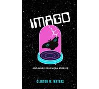 Imago and More Ephemera Stories