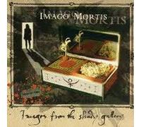 IMAGO MORTIS - Images From The Shady Gallery