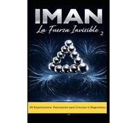 IMÁN/ La Fuerza Invisible 2