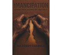 iMANCIPATION: A Man's War Against His Own Fall (MEN)