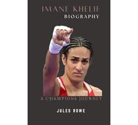 IMANE KHELIF BIOGRAPHY: A CHAMPIONS JOURNEY