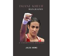 IMANE KHELIF BIOGRAPHY: A CHAMPIONS JOURNEY