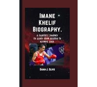 Imane Khelif Biography.: A Fighter’s Journey to Glory From Algeria to Olympic Gold.