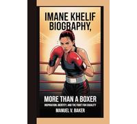 IMANE KHELIF BIOGRAPHY: More Than a Boxer - Inspiration, Identity, and the Fight for Equality