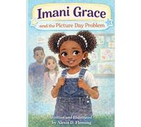 Imani Grace and the Picture Day Problem (Imani Grace Series)