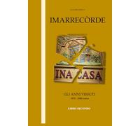 IMARRECÒRDE I DE SANTIS MAFARIÉGLIE (LIBRO SECONDO):: amarcord di una famiglia formiana lungo il filo della storia del secolo breve