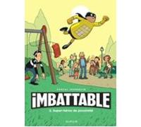 imbattable. vol. 2. super-héros de proximité