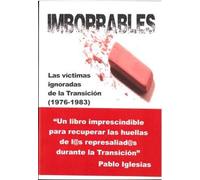 Imborrables: Las víctimas ignoradas de la Transición 1976/1983
