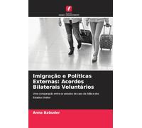 Imigração e Políticas Externas: Acordos Bilaterais Voluntários