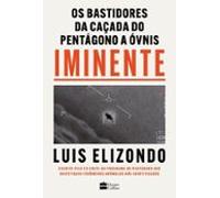 Iminente - os Bastidores Da Caçada Do Pentágono A Óvnis (ebook)