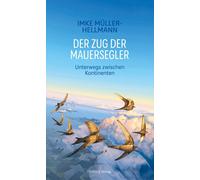 Imke Müller-H Der Zug der Mauersegler: Unterwegs zwischen Kont (Tapa dura)
