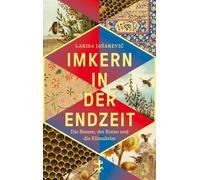 Imkern in der Endzeit: Die Bienen, der Koran und die Klimakrise