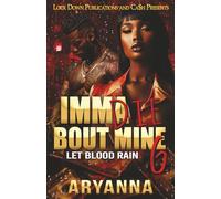 Imma Die Bout Mine 6: Let Blood Rain