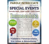 Immacolata - Parole Intrecciate: Giochi educativi, divertenti per feste, ricorrenze e momenti speciali! (Parole Intrecciate - Special Events)
