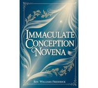 Immaculate Conception Novena: Nine day Devotional prayer