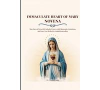 Immaculate Heart of Mary Novena: Nine Days of Powerful Catholic Prayers with Biography, Intentions, and Four-Year Reflective Guided Journaling