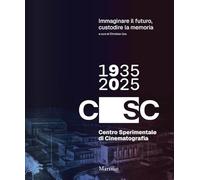Immaginare il futuro, custodire la memoria. CSC 90. 1935-2025