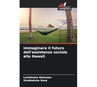 Immaginare il futuro dell'assistenza sociale alle Hawaii