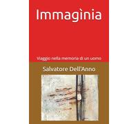 Immagìnia: Viaggio nella memoria di un uomo